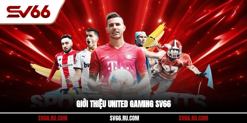 Giới thiệu United Gaming SV66