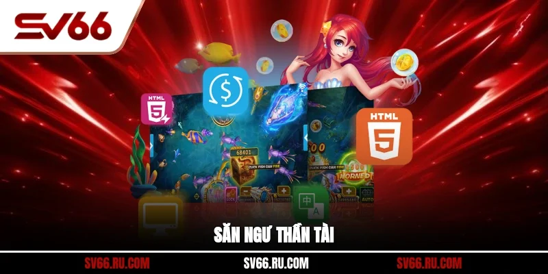 Săn ngư thần tài